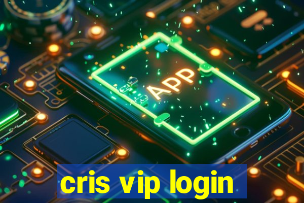 cris vip login